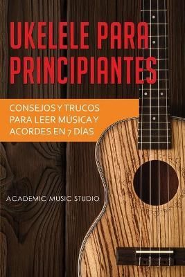 Ukelele para principiantes By Music Studio 9781913842994 (Paperback)
