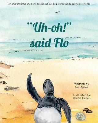 "Uh-oh!" said Flo By Sam Miles 9781913848002 (Paperback)