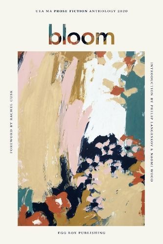 Bloom 2020: UEA Creative Writing Anthology Prose Fiction 9781913861001