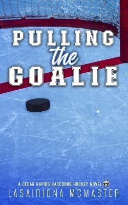 Pulling the Goalie By Lasairiona McMaster 9781913878405 (Paperback)