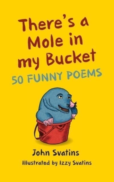 There's a Mole in my Bucket By Svatins 9781913898854 (Paperback)
