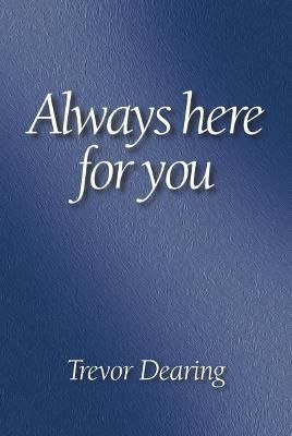 Always Here For You By Trevor Dearing 9781913946661 (Paperback)