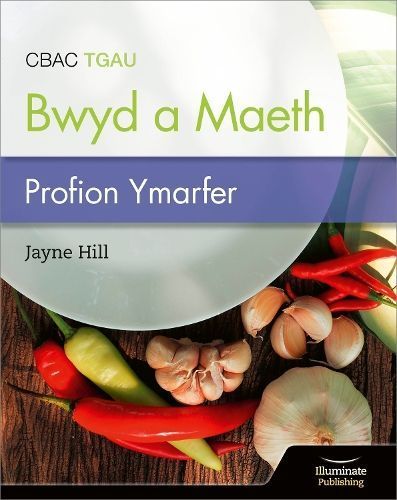CBAC TGAU Paratoi Bwyd a Maeth ? Profion Ymarfer (WJEC Eduqas GCSE Food Preparation and Nutrition: Practice Tests)