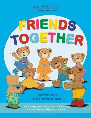 FRIENDS TOGETHER: A Bear Buddies Learning Adventure: learn and practice early social language for making friends and playing together