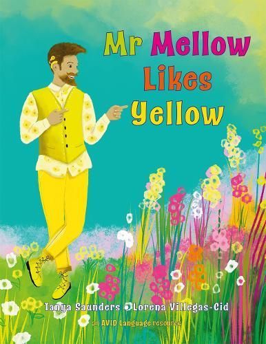 Mr Mellow Likes Yellow: a celebration of colour and exploration of different personal preferences