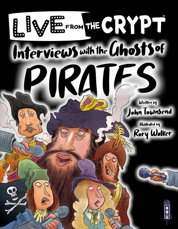 Interviews with the ghosts of pirates By John Townsend 9781913971236