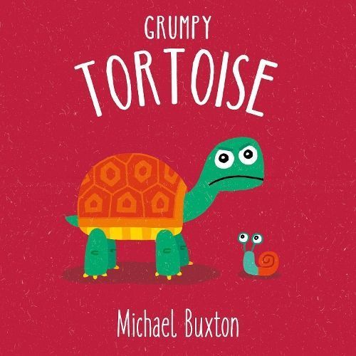 Grumpy Tortoise By Michael Buxton 9781914011061 (Hardback)