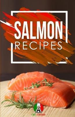 Salmon Recipes By Leonardo 9781914041983 (Paperback)