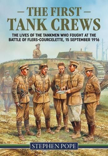 The First Tank Crews By Stephen Pope 9781914059520 (Paperback)