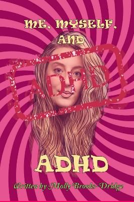 Me Myself And ADHD By Molly Brooks Dridge 9781914071218 (Paperback)