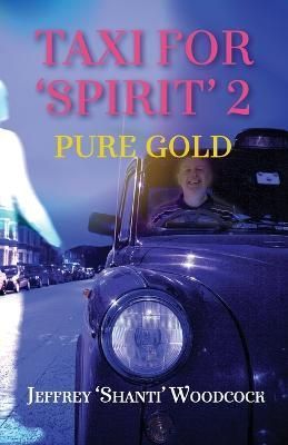 Taxi for 'Spirit' 2 By Jeffrey 'shanti' Woodcock 9781914083617