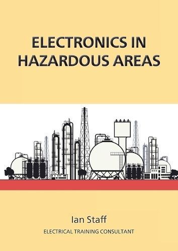 Electronics in Hazardous Areas By Ian Staff 9781914083914 (Paperback)