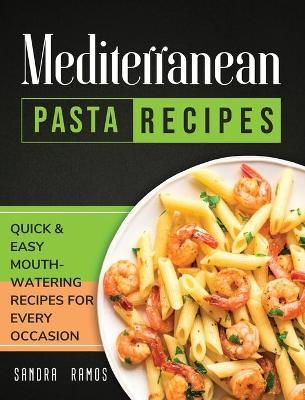 Mediterranean Pasta Recipes By Ramos 9781914102486 (Hardback)