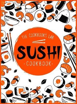 Sushi Cookbook By Lab 9781914128356 (Hardback)
