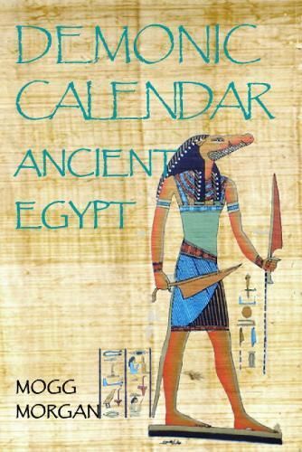Demonic Calendar Ancient Egypt By Mogg Morgan 9781914153013
