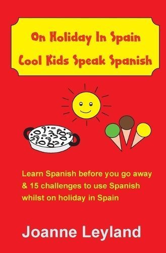 On Holiday In Spain Cool Kids Speak Spanish By Leyland 9781914159640