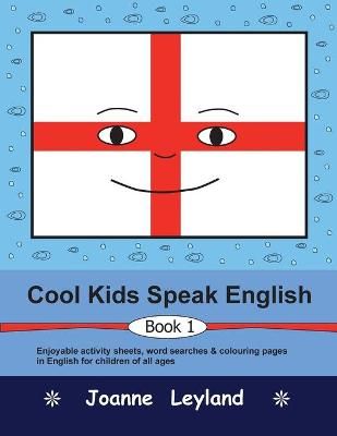 Cool Kids Speak English - Book 1 By Leyland 9781914159909 (Paperback)