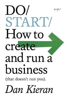 Do Start By Dan Kieran 9781914168178 (Paperback)
