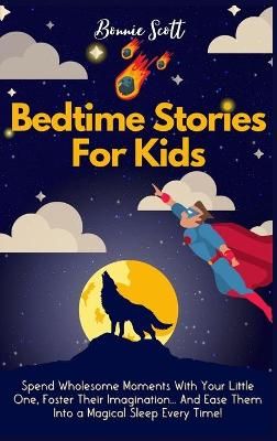 Bedtime Stories For Kids By Bonnie Scott 9781914232404 (Hardback)