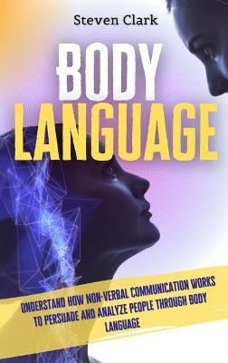 Body Language By Steven Clark 9781914232640 (Hardback)