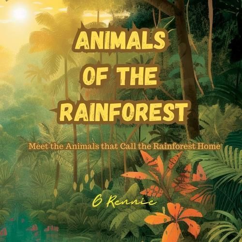 Animals of the Rainforest By Rennie 9781914288845 (Paperback)