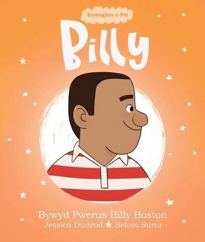 Enwogion O Fri: Billy - Bywyd Pwerus Billy Boston 9781914303364