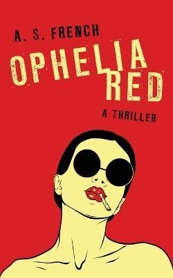 Ophelia Red By French 9781914308192 (Paperback)