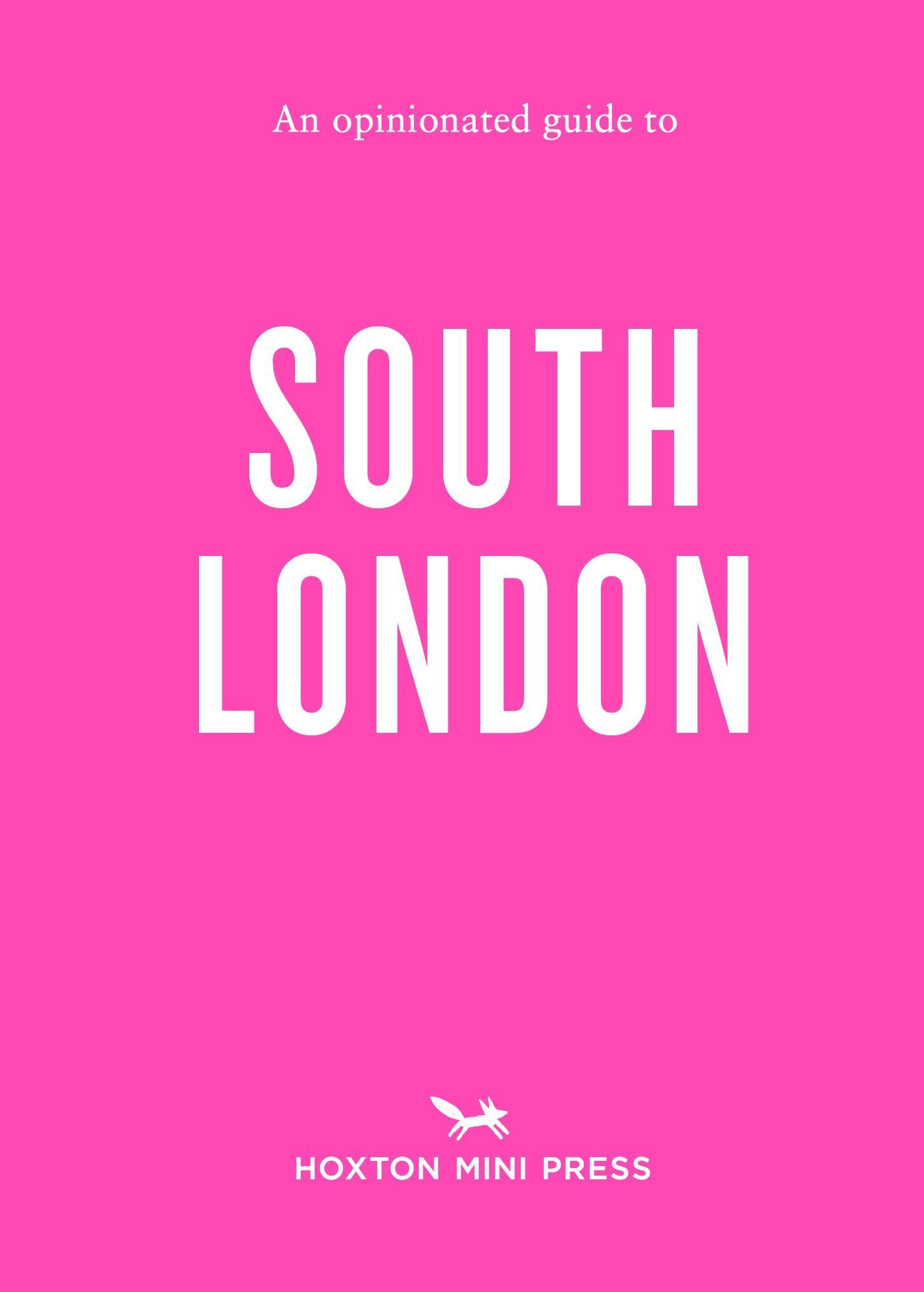 An Opinionated Guide to South London By Emmy Watts 9781914314599
