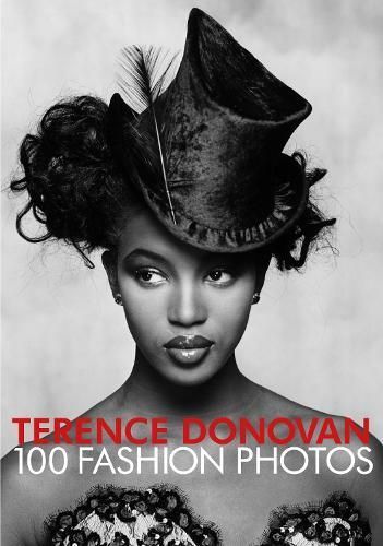 Terence Donovan - 100 Fashion Photos By Terence Donovan (photographer)