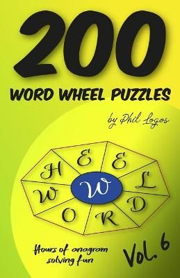 200 Word Wheel Puzzles By Phil Logos 9781914321078 (Paperback)