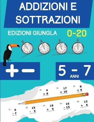 Addizioni e Sottrazioni By Edizioni Giungla 9781914329234 (Paperback)