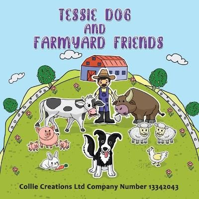 Tessie Dog and Farmyard Friends By Ltd 9781914366352 (Paperback)