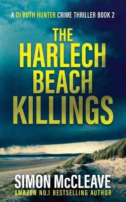 The Harlech Beach Killings By McCleave, Simon 9781914374005