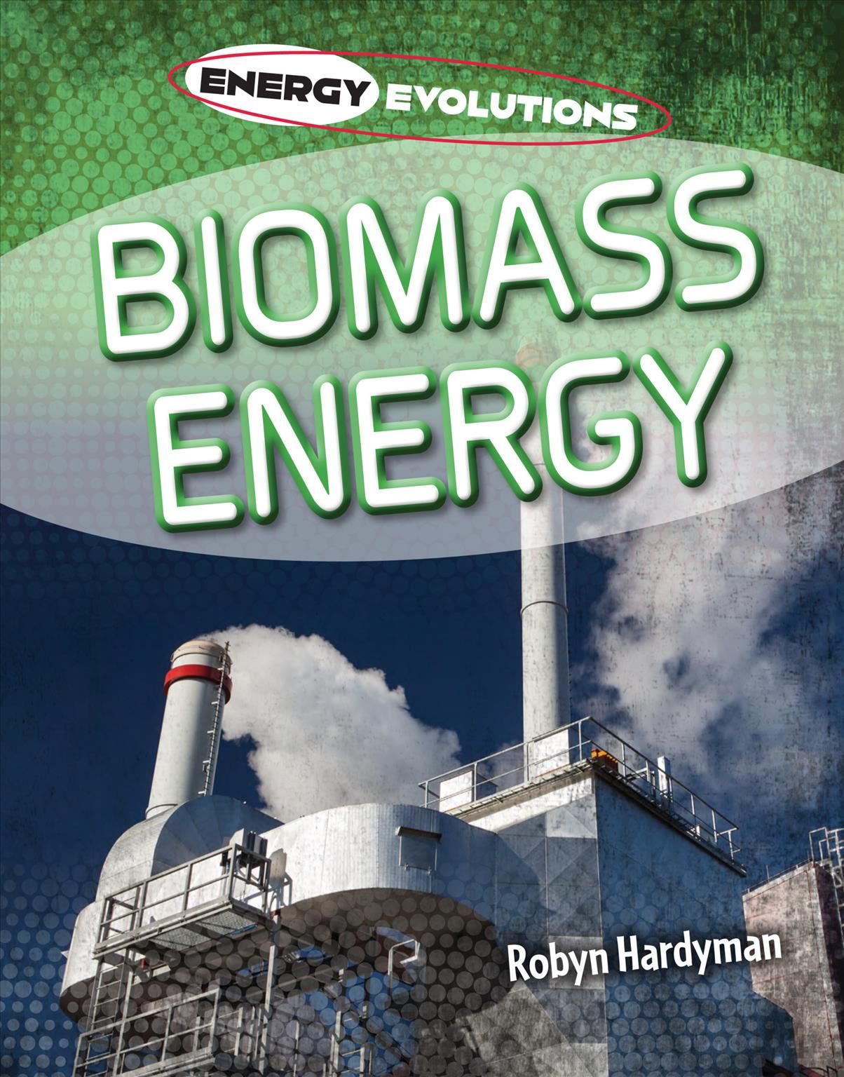 Biomass Energy By Robyn Hardyman 9781914383014 (Hardback)