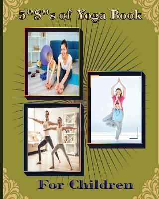 5 S of Yoga book for Children By Publication 9781914419072 (Paperback)