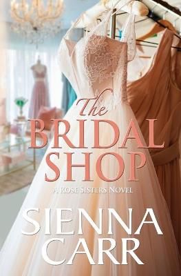 The Bridal Shop By Carr, Sienna 9781914467080 (Paperback)
