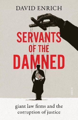 Servants of the Damned By David Enrich 9781914484469 (Hardback)