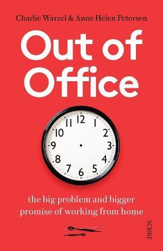 Out of Office By Anne Helen Petersen, Charlie Warzel 9781914484759