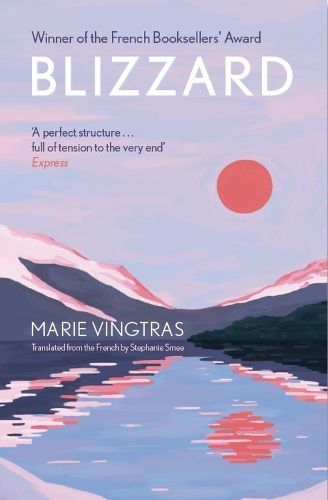 Blizzard By Marie Vingtras (author), Stephanie Smee (translator)