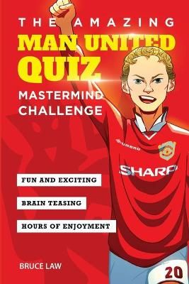 Amazing Man United Quiz By Law 9781914507052 (Paperback)