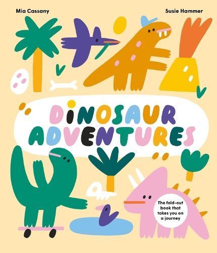 Dinosaur Adventures By Mia Cassany (author), Susie Hammer (artist)