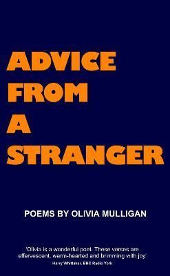 Advice from a Stranger By Olivia Mulligan 9781914560163 (Hardback)