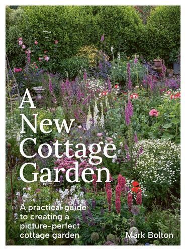 A New Cottage Garden By Mark Bolton 9781914902963 (Hardback)