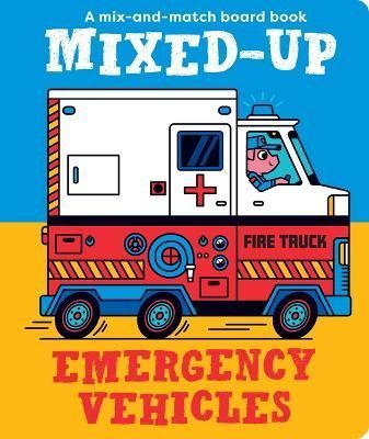 Mixed-Up Emergency Vehicles By Spencer Wilson 9781914912764