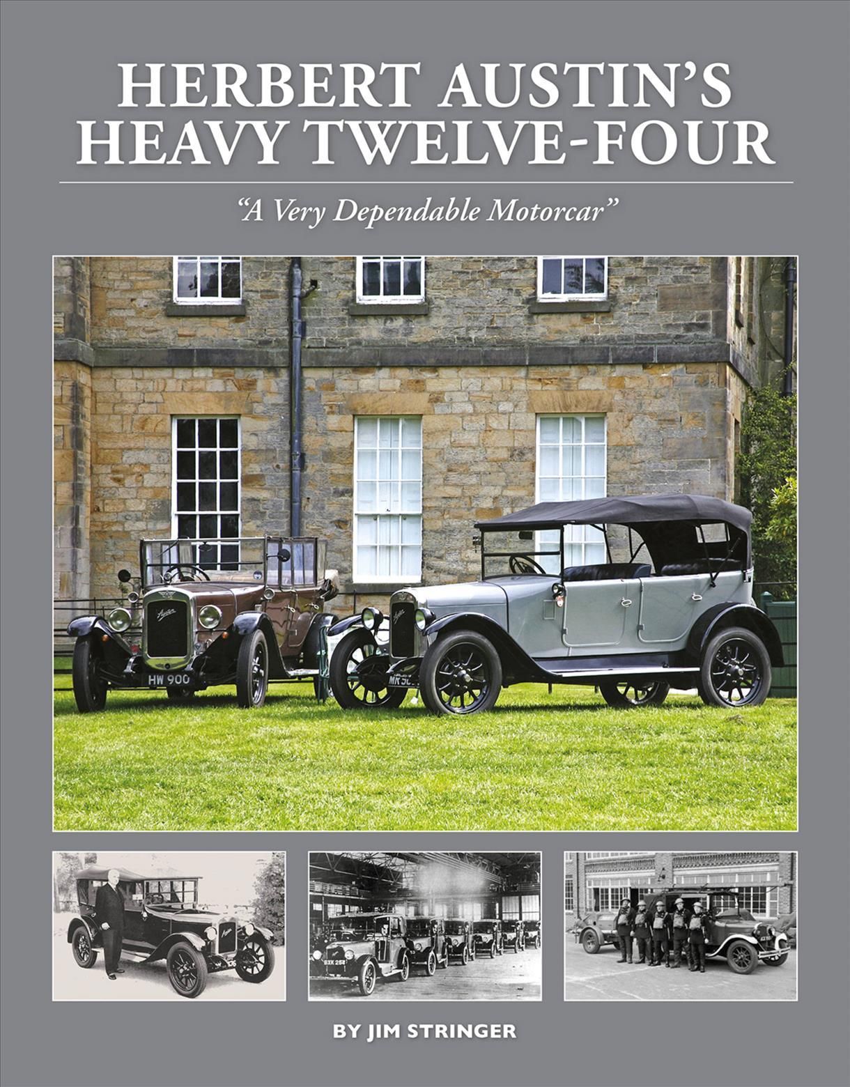 Herbert Austin's Heavy Twelve-Four By James Stringer 9781914929007