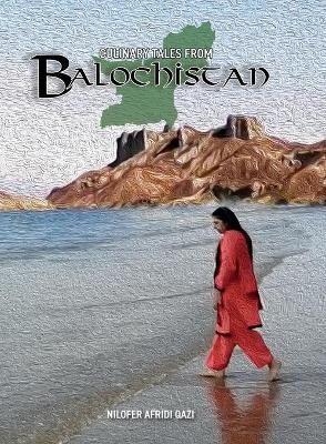 Culinary Tales From Balochistan By Nilofer Afridi Qazi 9781915025197
