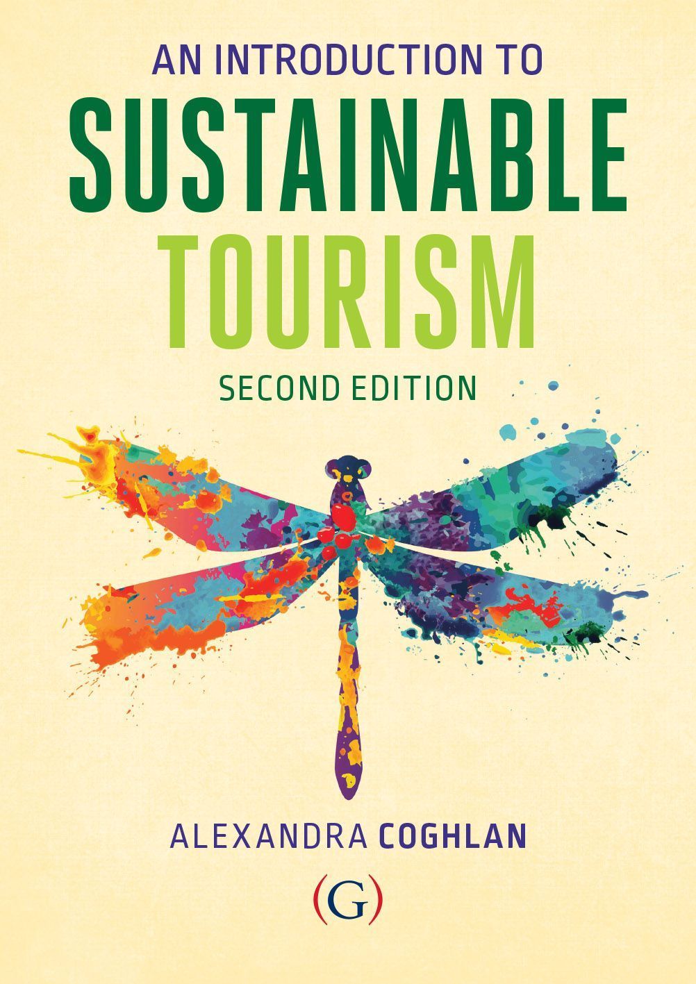 An Introduction to Sustainable Tourism By Alexandra Coghlan (Hardback)