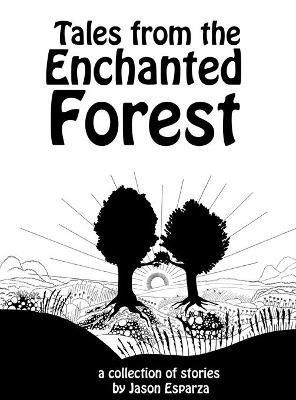 Tales from the Enchanted Forest By Esparza 9781915147257 (Hardback)