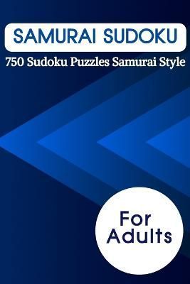 Samurai Sudoku: 750 Sudoku Puzzles Samurai Style By Brain Pilates