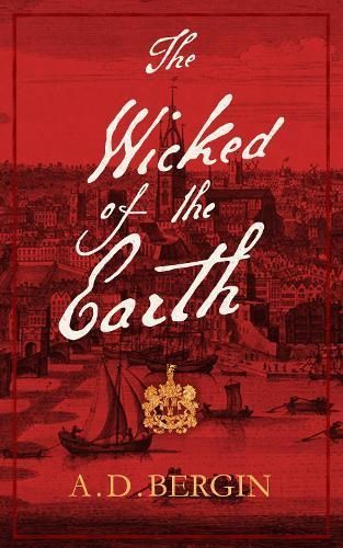 The Wicked of the Earth By A. D. Bergin 9781915179432 (Paperback)